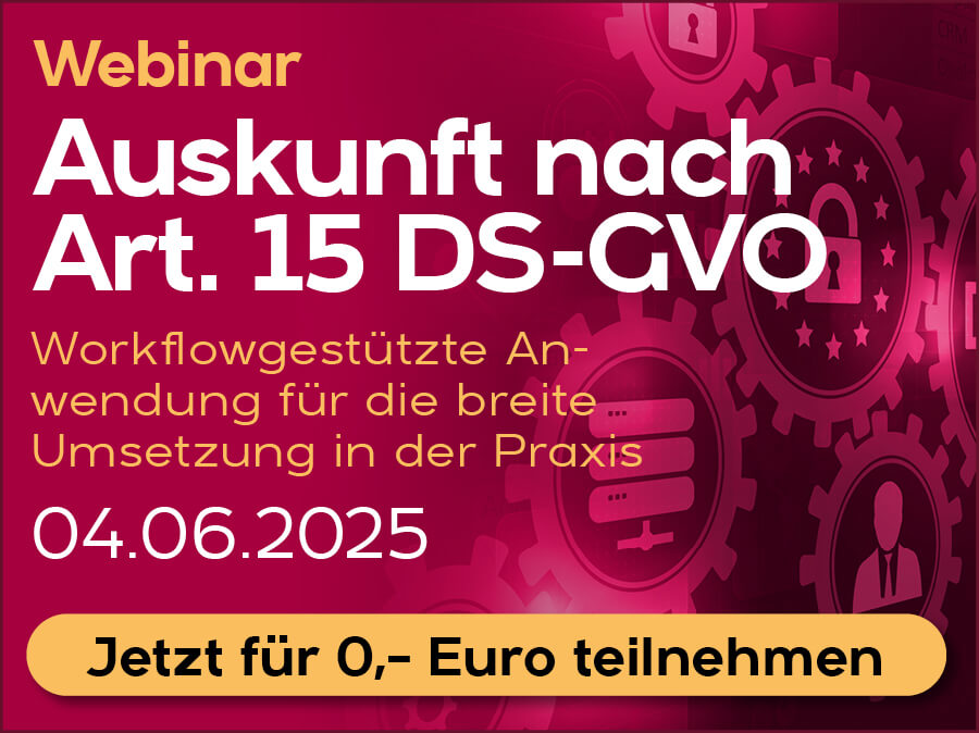 Auskunft nach Art. 15 DS-GVO – workflowgestützte Anwendung für die breite Umsetzung in der Praxis
