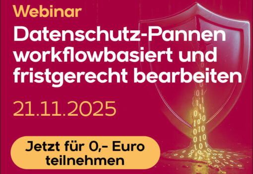 Da­ten­schutz-Pan­nen work­flow­ba­siert und frist­ge­recht be­ar­bei­ten