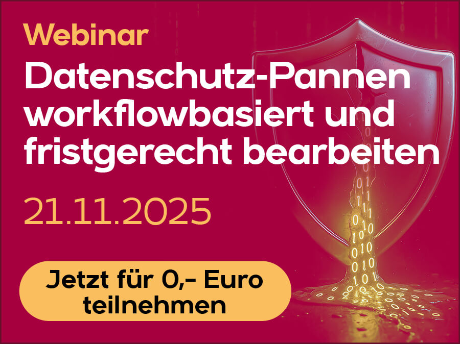 Datenschutz-Pannen workflowbasiert und fristgerecht bearbeiten